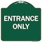 Signmission Designer Series Entrance Only, Green & White Heavy-Gauge Aluminum Sign, 18" x 18", GW-1818-9847 A-DES-GW-1818-9847 - alternate 1